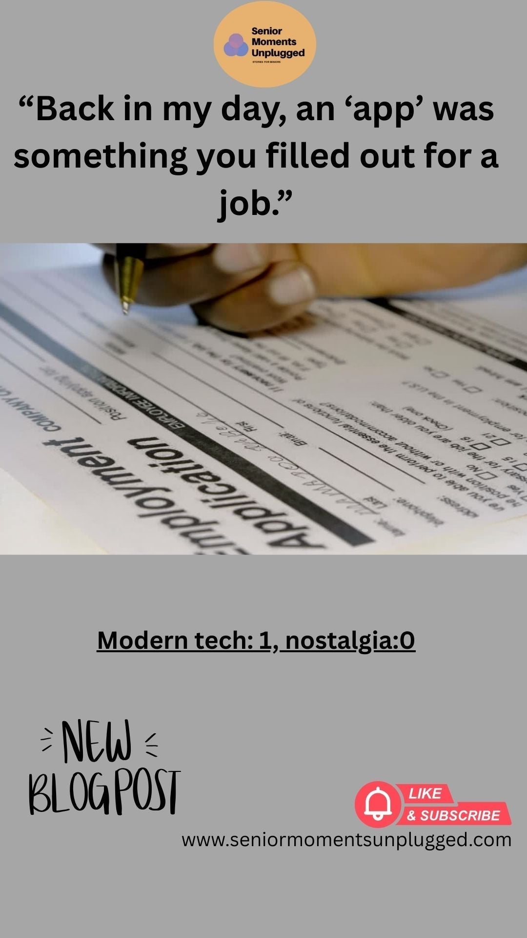 Back in my day an app was something you filled out for a job Modern Tech 1 Nostalgia 0